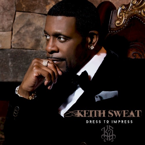 Dress to Impress — Keith Sweat