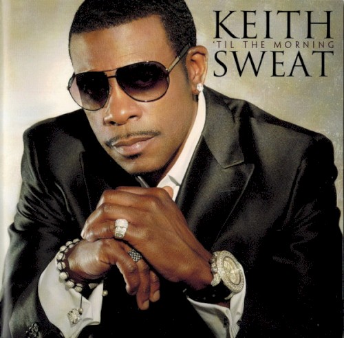 Til' The Morning — Keith Sweat