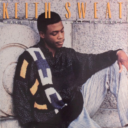 Make It Last Forever — Keith Sweat