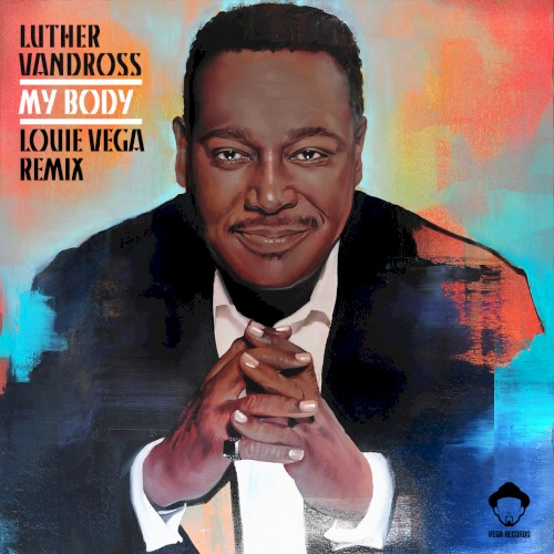 My Body (Louie Vega Remixes) — Luther Vandross