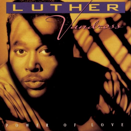 Power of Love — Luther Vandross