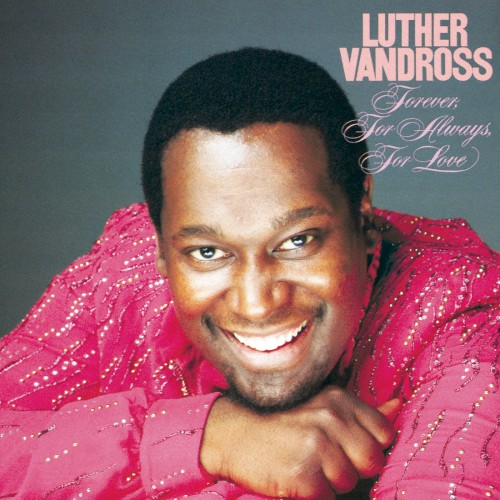Forever, for Always, for Love — Luther Vandross