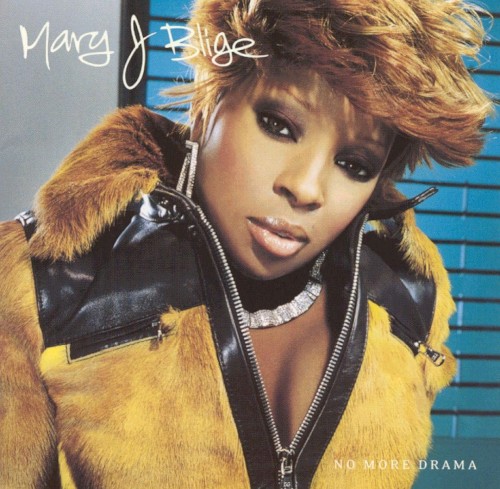 No More Drama — Mary J. Blige