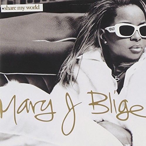 Share My World — Mary J. Blige