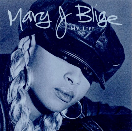 My Life — Mary J. Blige