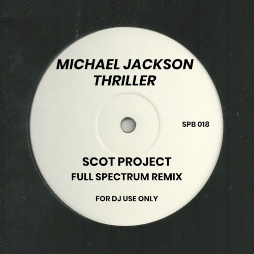 Thriller (Scot Project Full Spectrum remix) — Michael Jackson