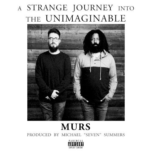 A Strange Journey Into the Unimaginable — Murs