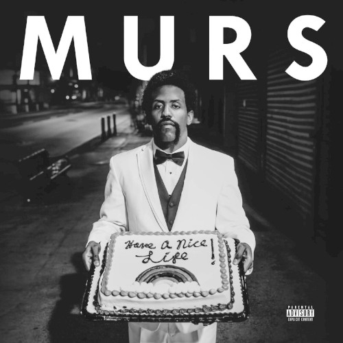 Have a Nice Life — Murs