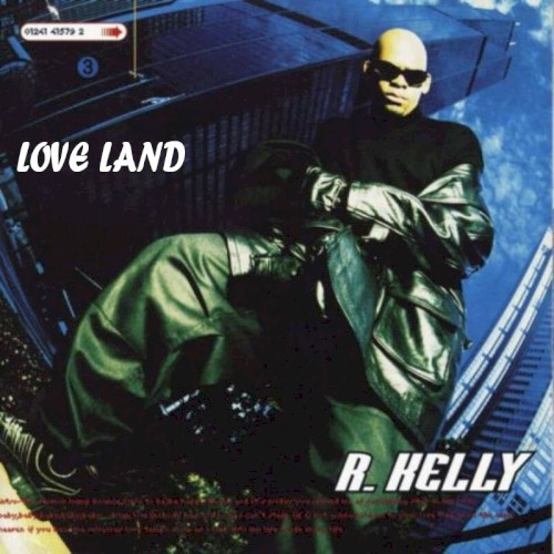 Love Land — R. Kelly