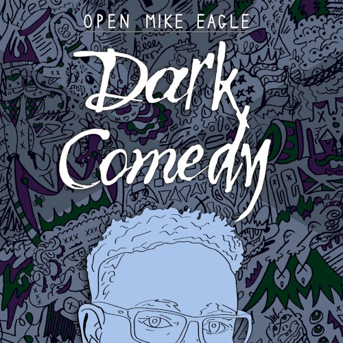 Dark Comedy — Open Mike Eagle