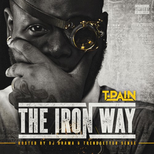 The Iron Way — T-Pain