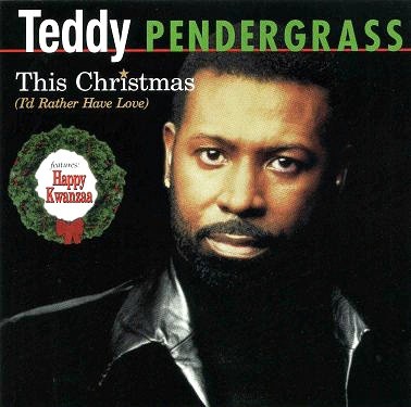 This Christmas (I'd Rather Have Love) — Teddy Pendergrass