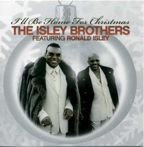 I'll Be Home for Christmas — The Isley Brothers