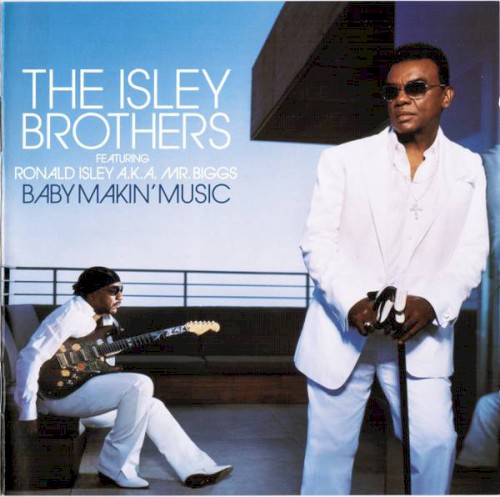 Baby Makin’ Music — The Isley Brothers