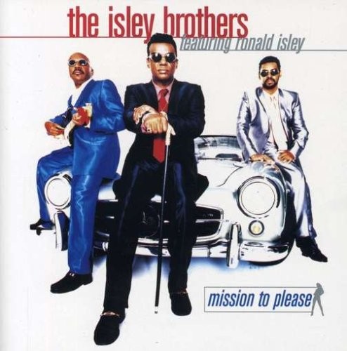 Mission to Please — The Isley Brothers