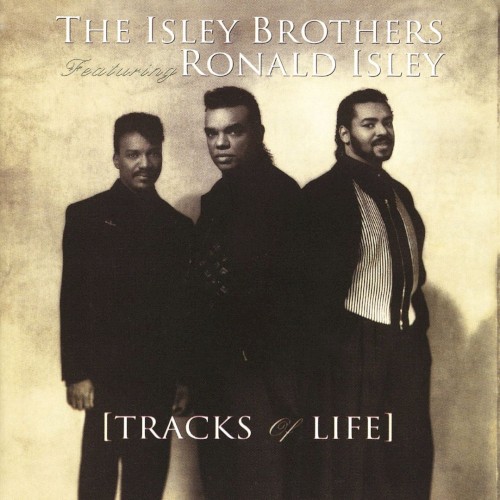 Tracks of Life — The Isley Brothers