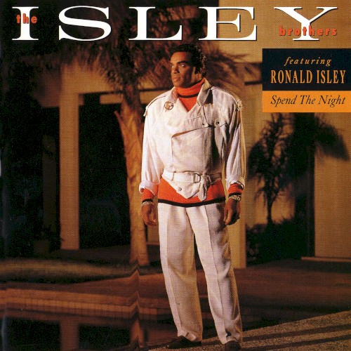 Spend the Night — The Isley Brothers