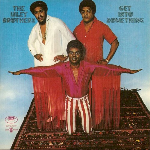 Get Into Something — The Isley Brothers