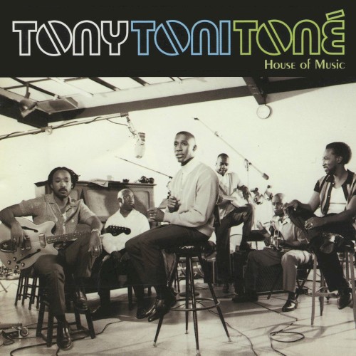 House of Music — Tony! Toni! Toné!
