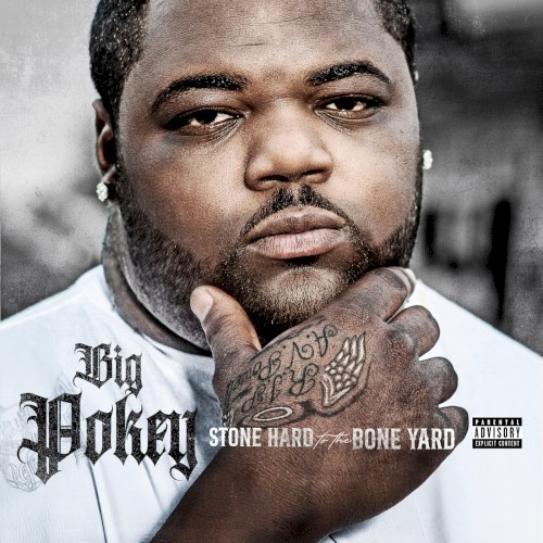 Stone Hard to the Bone Yard — Big Pokey