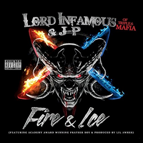 Fire & Ice — Lord Infamous