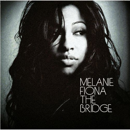The Bridge — Melanie Fiona