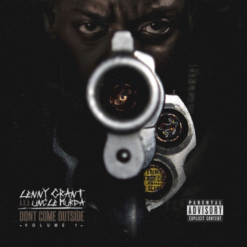 Don’t Come Outside, Vol. 1 — Uncle Murda