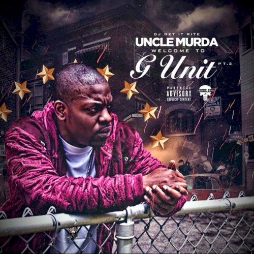 Welcome to G-Unit Pt.2 — Uncle Murda