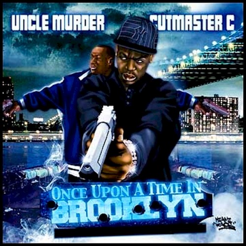 Once Upon a Time in Brooklyn — Uncle Murda