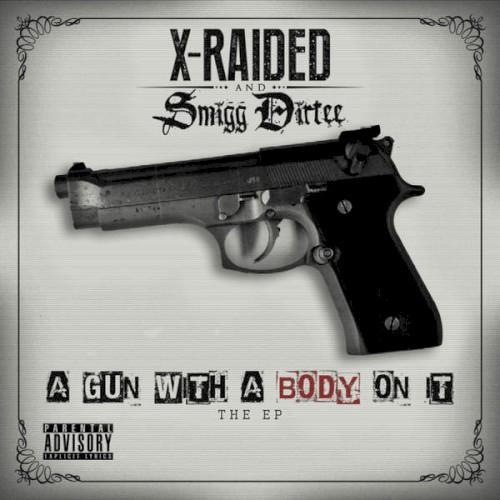 A Gun With a Body On It — X-Raided