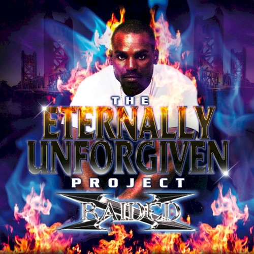 The Eternally Unforgiven Project — X-Raided