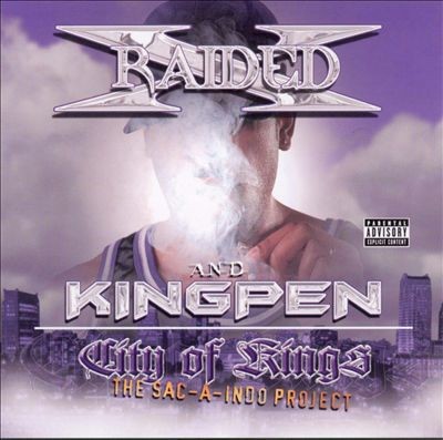 City of Kings: The Sac-A-Indo Project — X-Raided