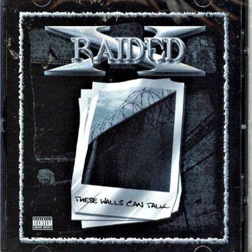 These Walls Can Talk — X-Raided
