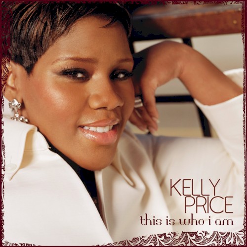 This Is Who I Am — Kelly Price