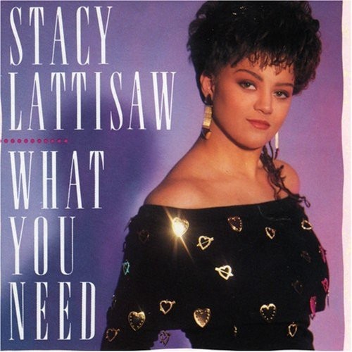 What You Need — Stacy Lattisaw