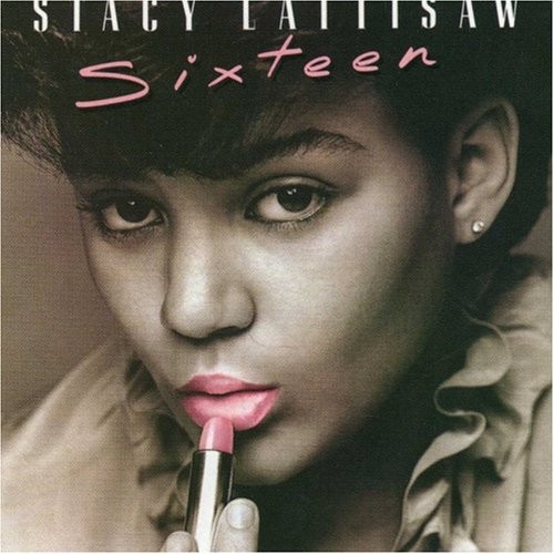 Sixteen — Stacy Lattisaw