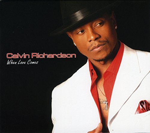 When Love Comes — Calvin Richardson