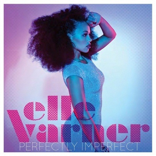 Perfectly Imperfect — Elle Varner