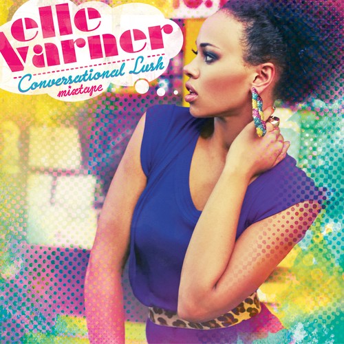 Conversational Lush — Elle Varner