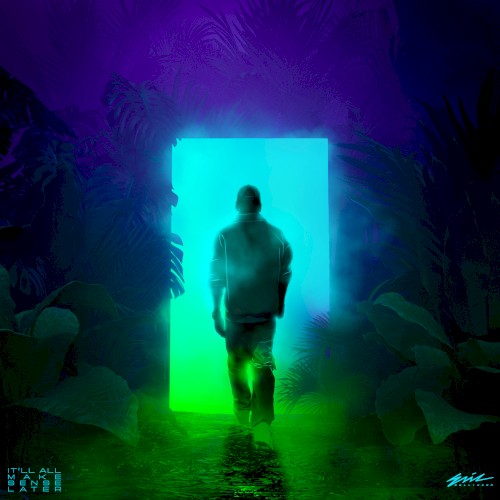 It’ll All Make Sense Later — Eric Bellinger
