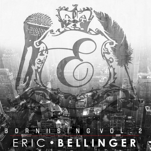 Born II Sing Vol. 2 — Eric Bellinger