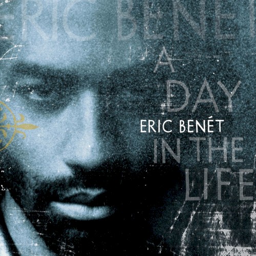 A Day in the Life — Eric Benét