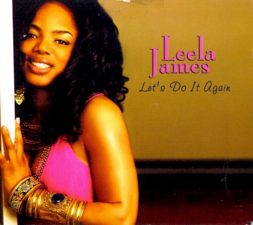Let’s Do It Again — Leela James