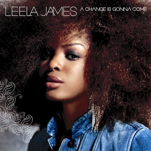 A Change Is Gonna Come — Leela James