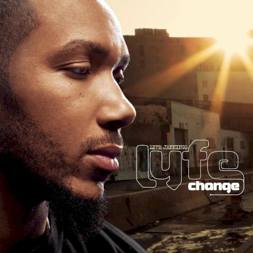 Lyfe Change — Lyfe Jennings