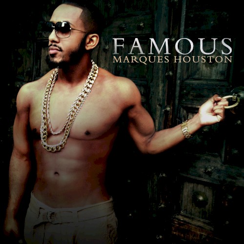 Famous — Marques Houston