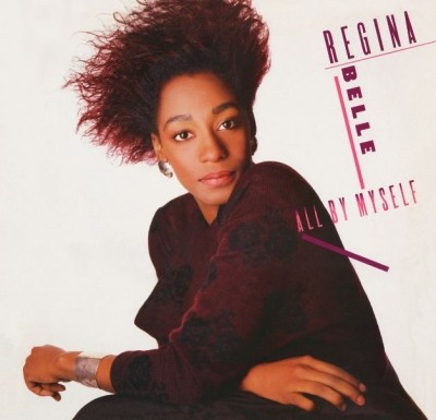 All By Myself — Regina Belle