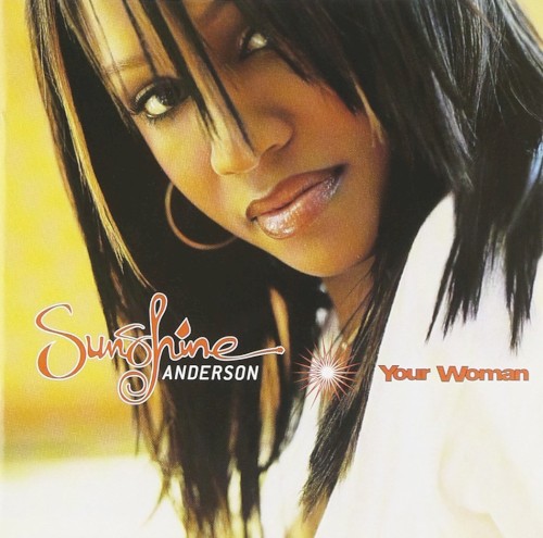 Your Woman — Sunshine Anderson