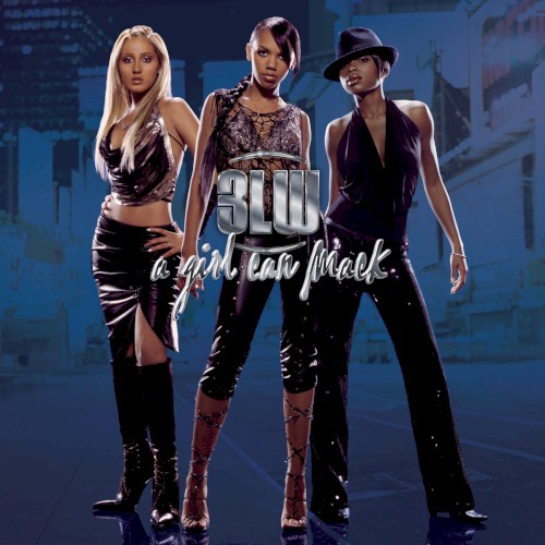A Girl Can Mack — 3LW