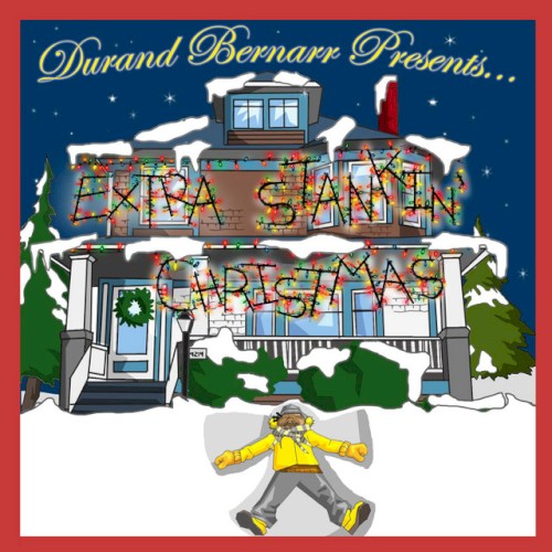 Extra Stankin' Christmas — Durand Bernarr